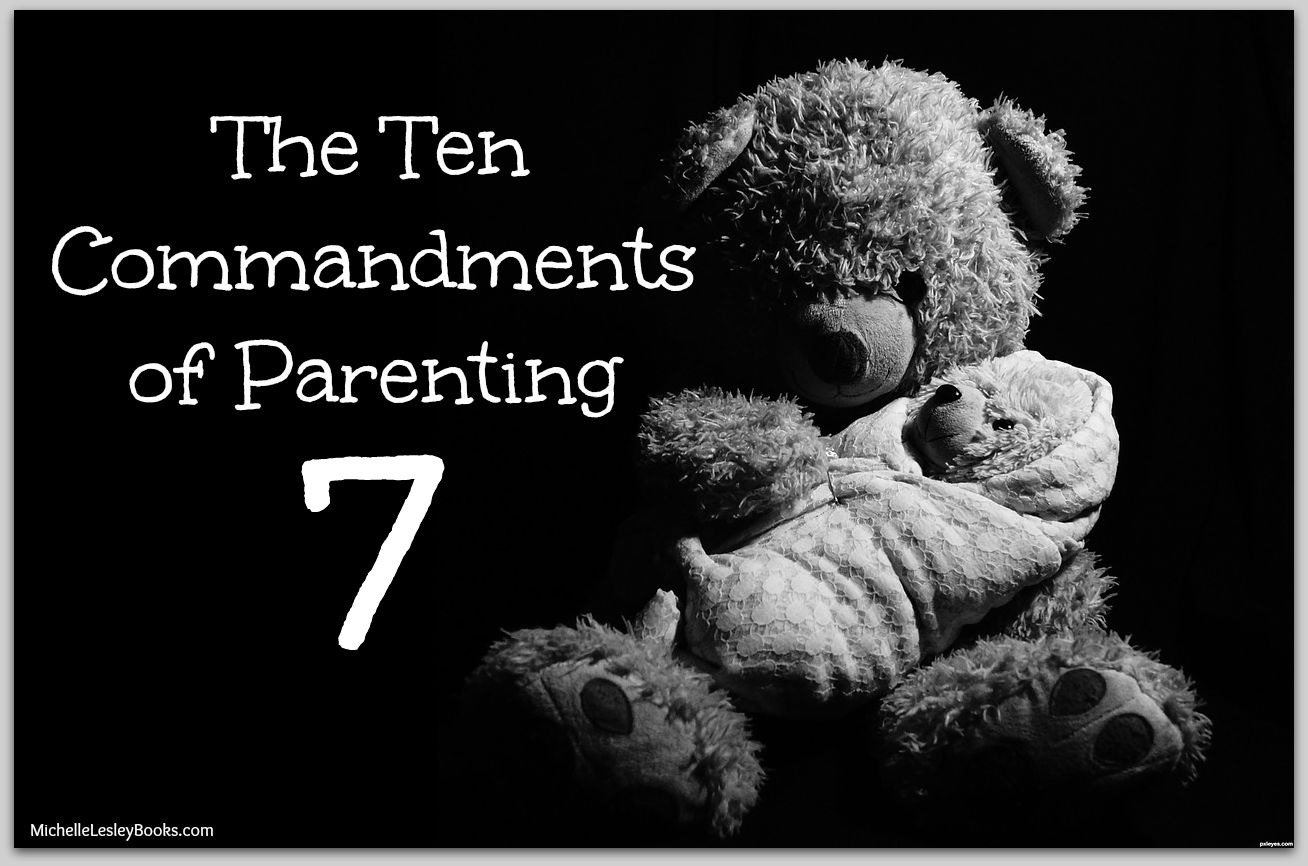 10 Commandments Parenting 7